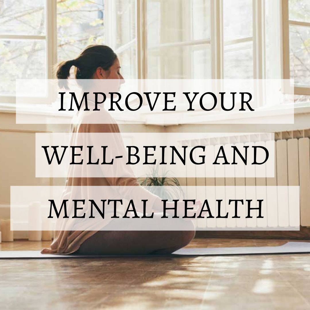 Improve your Well-being and Mental Health